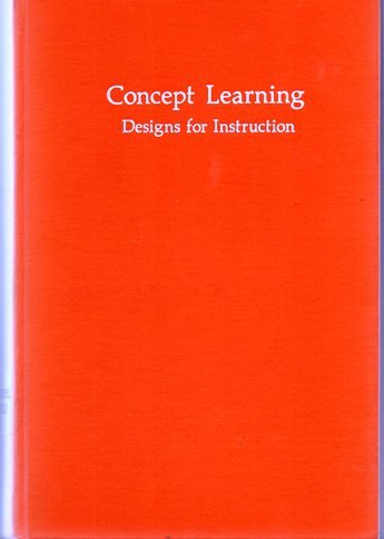 Beispielbild fr Concept Learning; Designs for Instruction zum Verkauf von Better World Books