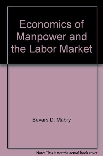 ECONOMICS OF MANPOWER AND THE LABOR MARKET