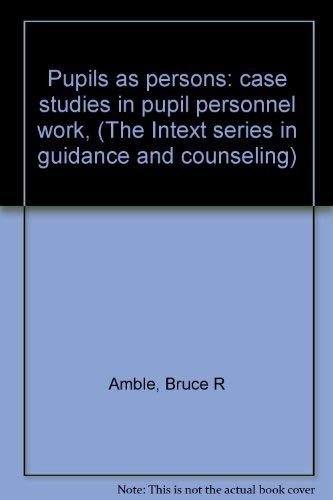 Beispielbild fr Pupils As Persons : Case Studies in Pupil Personnel Work zum Verkauf von Better World Books