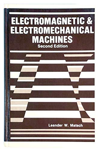 Beispielbild fr Electromagnetic and electromechanical machines zum Verkauf von Wonder Book