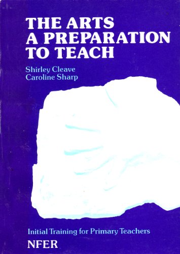 The Arts: Preparation to Teach (9780700500031) by Cleave, Shirley