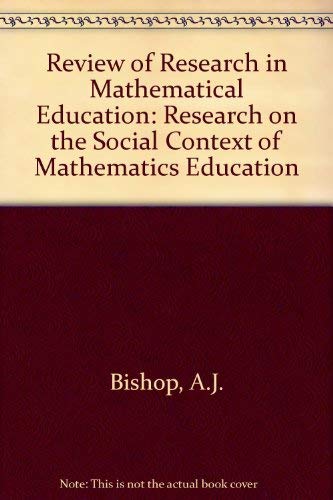 A Review of Research in Mathematical Education, Part B: Research on the Social Context of Mathematics Education (9780700506132) by Bishop, Alan J.; Nickson, Marilyn