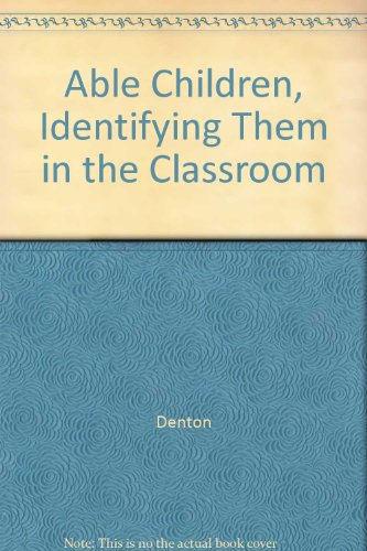 Imagen de archivo de Able Children : Identifying Them in the Classroom a la venta por Better World Books Ltd