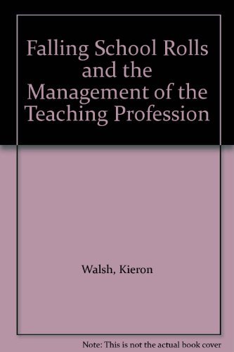 Falling School Rolls and the Management of the Teaching Profession (9780700506637) by Walsh, Kieron; Dunne, Roland; Stoten, Bryan; Stewart, John D.