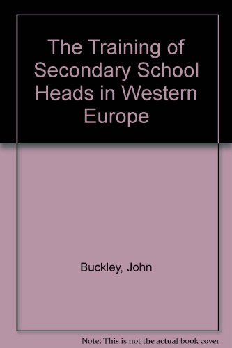 Beispielbild fr The Training of Secondary School Heads in Western Europe zum Verkauf von PsychoBabel & Skoob Books