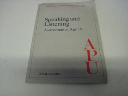 Speaking and Listening: Assessment at Age 15 (9780700511150) by Greg Brooks