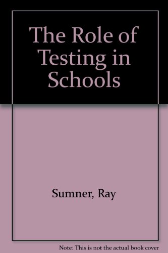 Stock image for The Role of Testing in Schools for sale by Lady Lisa's Bookshop