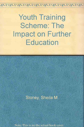 Youth Training Scheme: the Impact on Further Education (9780700511518) by Stoney, S.M.