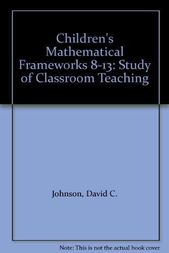 Beispielbild fr Children's Mathematical Frameworks 8-13: Study of Classroom Teaching zum Verkauf von AwesomeBooks
