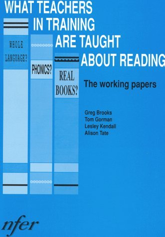 Stock image for What Teachers in Training Are Taught About Reading: the Working Papers for sale by Phatpocket Limited