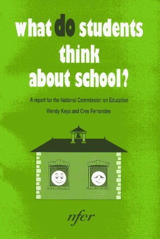 What Do Students Think About School? (9780700513338) by Keys, Wendy; Fernandes, Cres