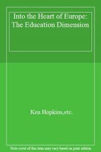 Beispielbild fr Into the Heart of Europe: The Education Dimension zum Verkauf von Anybook.com