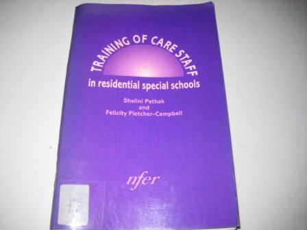 Training of Care Staff in Residential Special Schools (9780700513963) by Pathak, Shalini