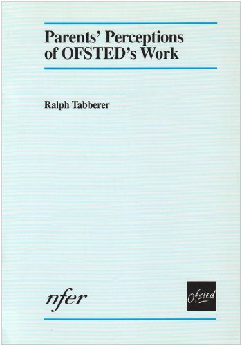 Parents' Perceptions of OFSTED's Work (9780700514045) by Tabberer, Ralph