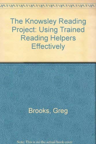 The Knowsley Reading Project: Using Trained Reading Helpers Effectively (9780700514120) by Brooks, Greg; Cato, Vivienne; Fernandes, Cres; Tregenza, Ann