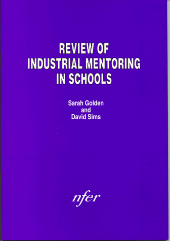 Review of Industrial Mentoring in Schools (9780700514632) by Sarah Golden; David Sims