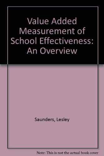 Stock image for Value Added" Measurement of School Effectiveness: An Overview (Value Added) for sale by Phatpocket Limited
