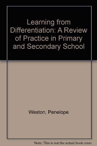 Learning from Differentiation: A Review of Practice in Primary and Secondary Schools (9780700515271) by Weston, P; Tylor; Lewis; MacDonald