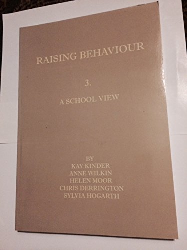 9780700515493: A School View (No. 3) (Raising Behaviour)