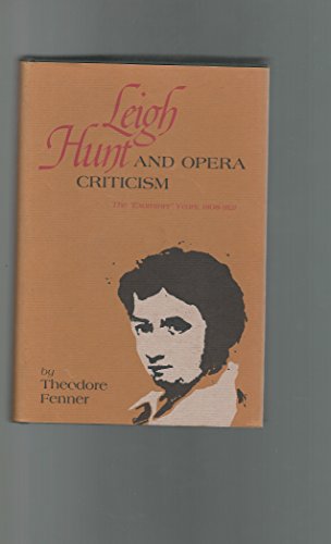 Leigh Hunt and Opera Criticism: The Examiner Years, 1808-1821