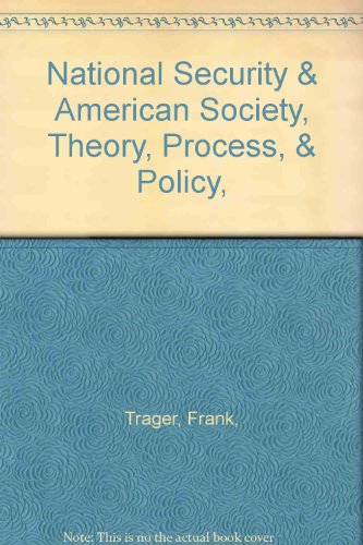 Imagen de archivo de National Security and American Society: Theory, Process, and Policy (National Security Studies Series) a la venta por BookDepart