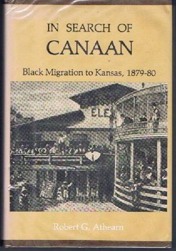 Imagen de archivo de In Search of Canaan: Black Migration to Kansas, 1879-80 a la venta por Table of Contents