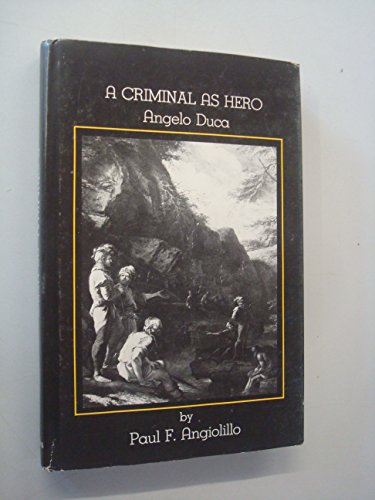 A Criminal as Hero: Angelo Duca