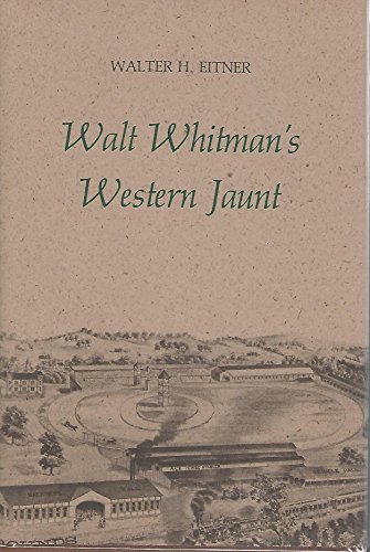 Imagen de archivo de Walt Whitman's Western Jaunt a la venta por Willis Monie-Books, ABAA
