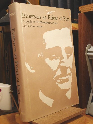 Imagen de archivo de Emerson As Priest Of Pan A Study In The Metaphysics Of Sex a la venta por Willis Monie-Books, ABAA
