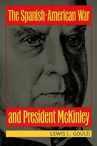 9780700602278: The Spanish-American War and President McKinley