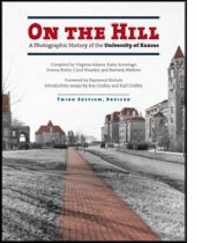Stock image for On the Hill: A Photographic History of the University of Kansas for sale by Bookmarc's
