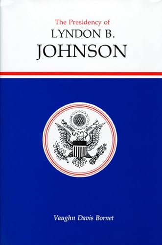 Beispielbild fr The Presidency of Lyndon B. Johnson zum Verkauf von Better World Books