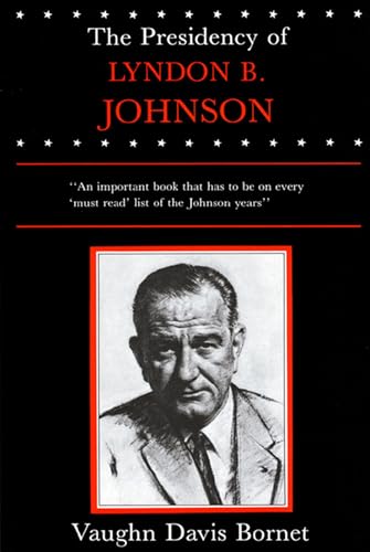 9780700602421: The Presidency of Lyndon B. Johnson (American Presidency Series)