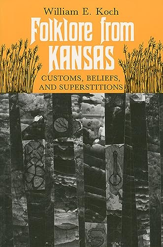 Stock image for Folklore from Kansas: Customs, Beliefs, Superstitions for sale by HPB-Ruby