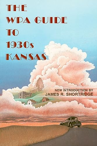 Beispielbild fr THE WPA GUIDE TO 1930'S KANSAS zum Verkauf von Columbia Books, ABAA/ILAB, MWABA