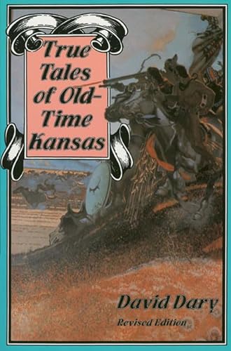 Beispielbild fr True Tales of Old-Time Kansas: Revised Edition zum Verkauf von Wonder Book