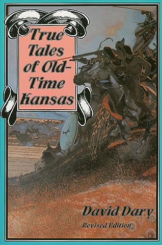 Stock image for True Tales of Old-Time Kansas: Revised Edition for sale by SecondSale