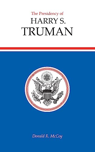 9780700602520: The Presidency of Harry S. Truman