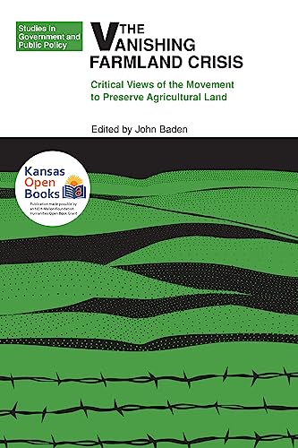 The Vanishing Farmland Crisis: Critical Views of the Movement to Preserve Agricultural Land