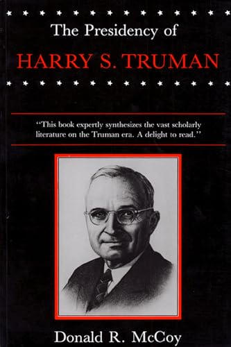 9780700602551: The Presidency of Harry S. Truman (American Presidency Series)
