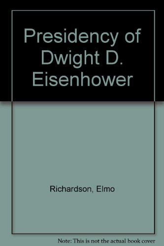 9780700602674: Presidency of Dwight D. Eisenhower (American Presidency (Univ of Kansas Paperback))