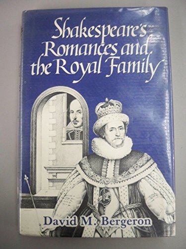 Stock image for Shakespeare's Romances and the Royal Family for sale by Better World Books