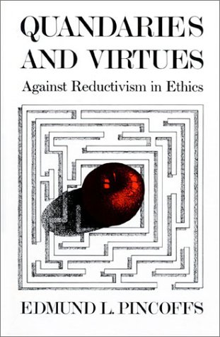 Beispielbild fr Quandaries and Virtues : Against Reductivism in Ethics zum Verkauf von Better World Books