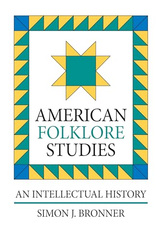 Beispielbild fr American Folklore Studies : An Intellectual History zum Verkauf von Better World Books