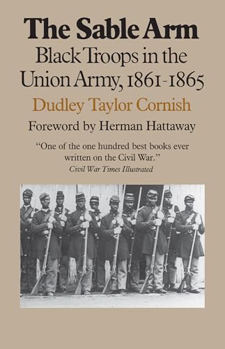 Imagen de archivo de The Sable Arm: Black Troops in the Union Army, 1861-1865 a la venta por Lowry's Books