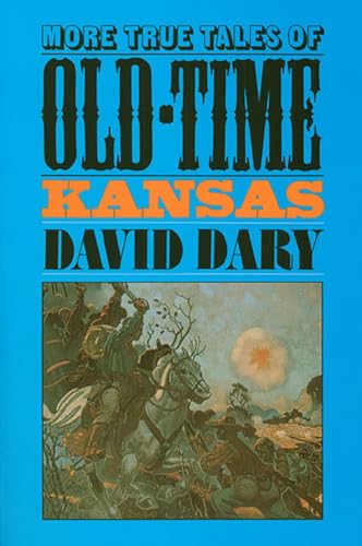 Beispielbild fr More True Tales of Old-Time Kansas zum Verkauf von Better World Books