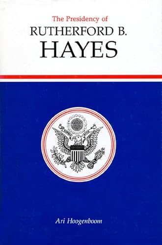 Beispielbild fr The Presidency of Rutherford B. Hayes zum Verkauf von Better World Books