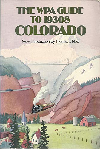 Beispielbild fr The WPA Guide to 1930s Colorado zum Verkauf von The Warm Springs Book Company