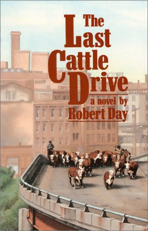 Beispielbild fr The Last Cattle Drive: A Novel zum Verkauf von HPB Inc.