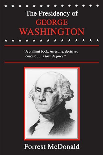Stock image for The Presidency of George Washington (American Presidency (Univ of Kansas Paperback)) for sale by HPB Inc.